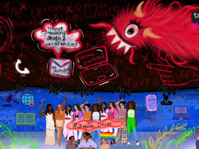 Gendered Disinformation. Artist: Imaan Jufeer  A group of diverse women in the center, surrounded by ways of disseminating information, displaying resistance and greenery. Above them is the threat of gendered disinformation, signified by a red monster and online gender-based violence popping up on a laptop and threats of violence. A banner in the midst of the group says "#DefeatDeceit".